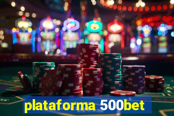 plataforma 500bet